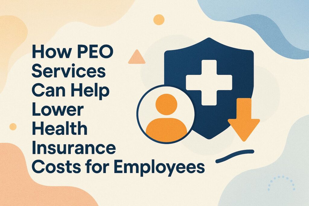 how-peo-services-can-help-lower-health-insurance-costs-for-employees