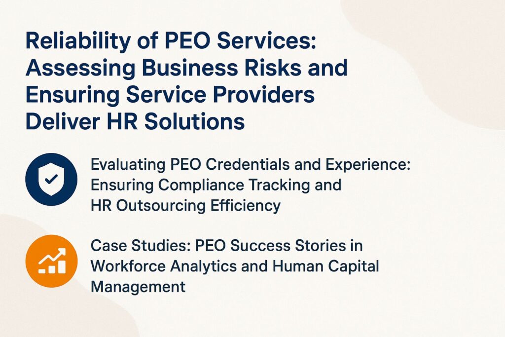 Reliability of PEO Services: Assessing Business Risks and Ensuring Service Providers Deliver HR Solutions
